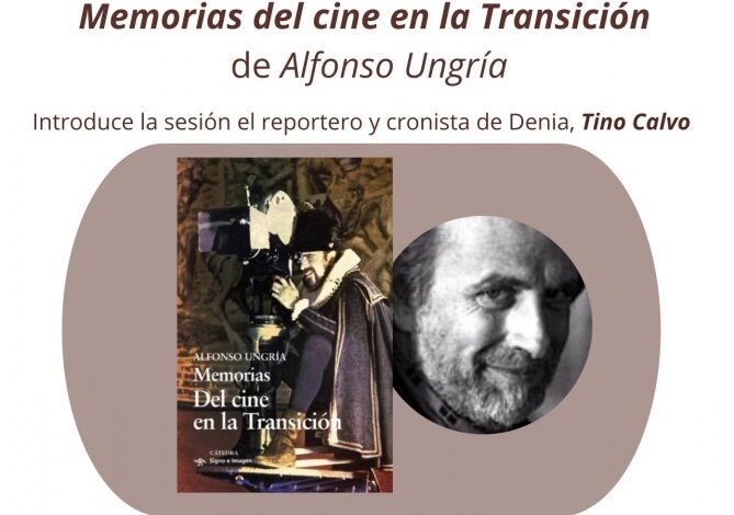 Alfonso Ungría presenta, en Dénia, el libro ‘Memorias del cine en la Transición’